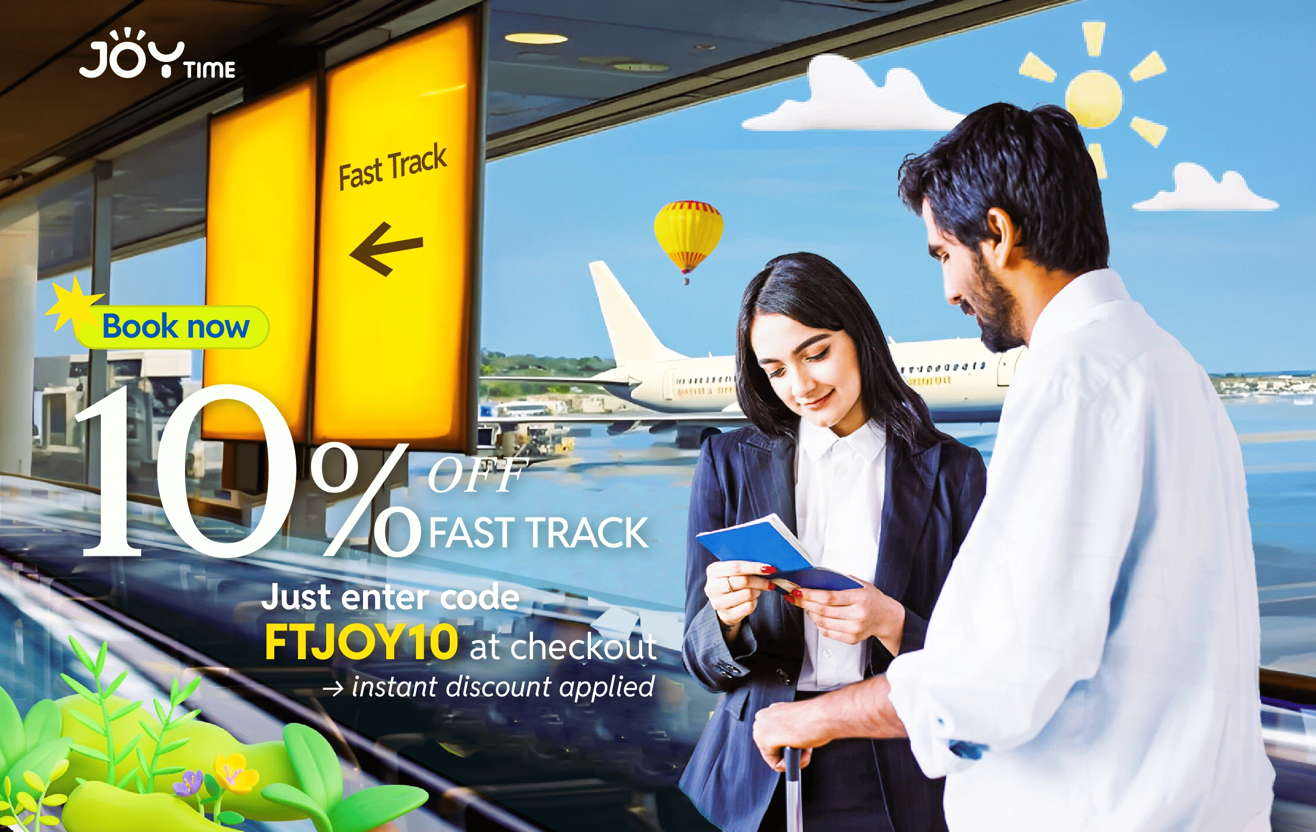 10% OFF FAST TRACK – JUST LAND & GO